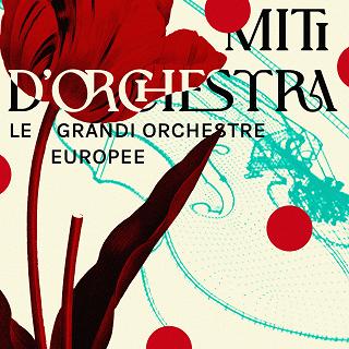Copertina Miti d'orchestra - Le grandi orchestre europee