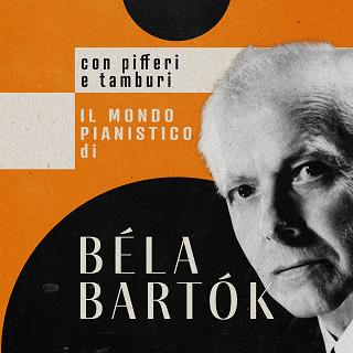 Copertina Con pifferi e tamburi. Il mondo pianistico di Béla Bartók